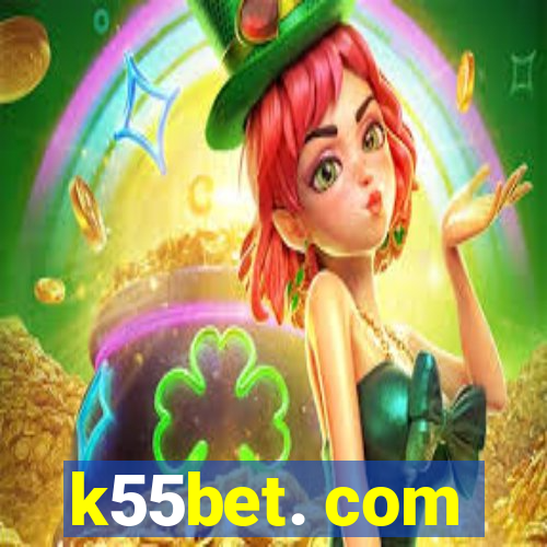 k55bet. com